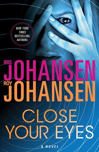 Close Your Eyes by Iris Johansen & Roy Johansen